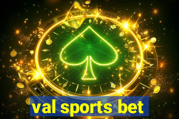 val sports bet